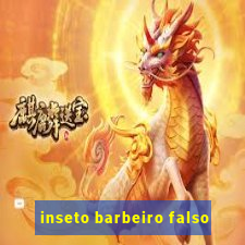 inseto barbeiro falso